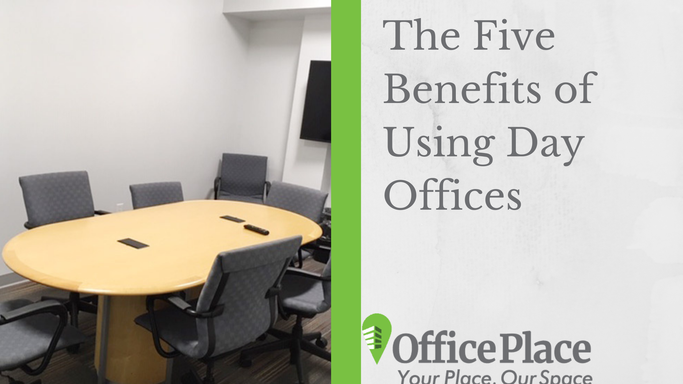 the five benefits of using day offices