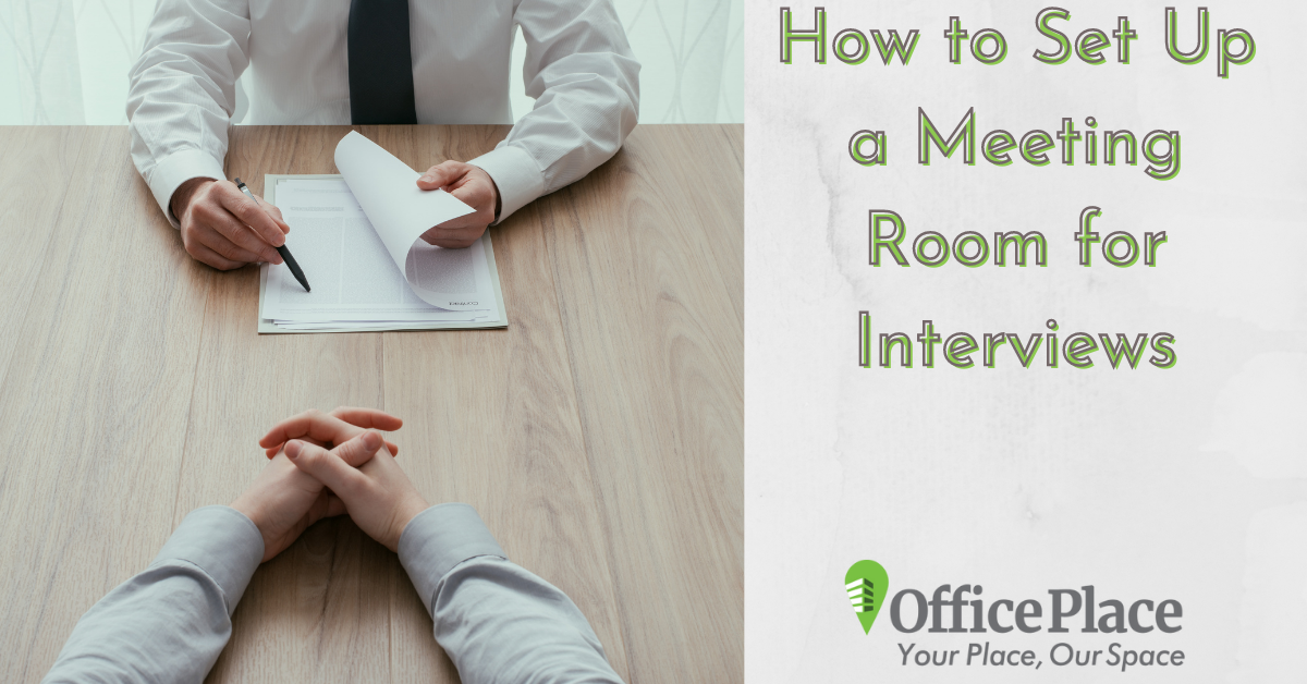 How to Set Up a Meeting Room for Interviews