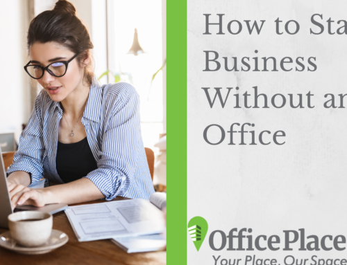 How To Start a Business Without an Office